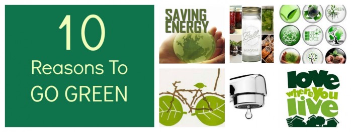10 reasons why living green is awesome
